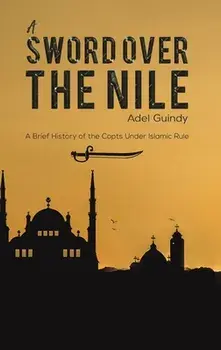 A Sword Over the Nile, Hardcover/Adel Guindy