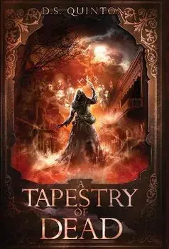 A Tapestry of Dead: A Supernatural Thriller, Hardcover/Ds Quinton