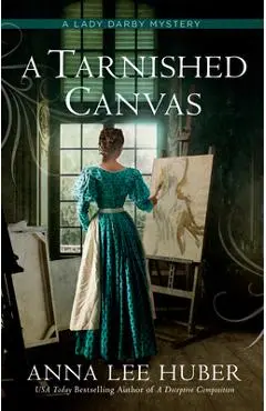 A Tarnished Canvas - Anna Lee Huber