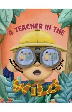 A Teacher In The Wild - Izzy B