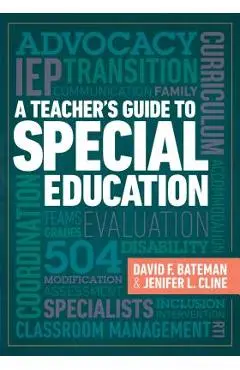 A Teacher's Guide to Special Education: A Teacher's Guide to Special Education - David F. Bateman