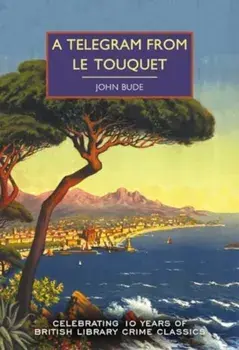 A Telegram from Le Touquet, Paperback/John Bude