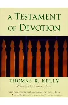A Testament of Devotion - Thomas R. Kelly