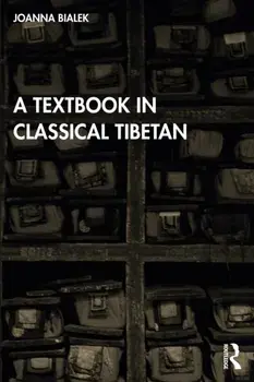 A Textbook in Classical Tibetan, Paperback/Joanna Bialek