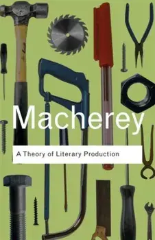A Theory of Literary Production, Paperback/Pierre Macherey