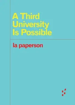 A Third University Is Possible, Paperback/La Paperson