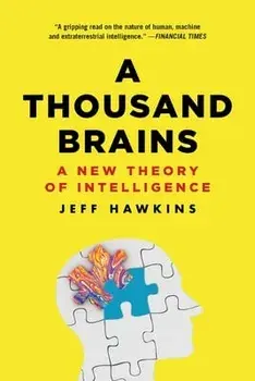 A Thousand Brains: A New Theory of Intelligence, Paperback/Jeff Hawkins