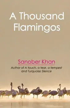 A Thousand Flamingos, Paperback/Sanober Khan