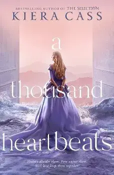 A Thousand Heartbeats, Paperback/Kiera Cass