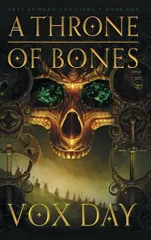A Throne of Bones, Hardcover/Vox Day