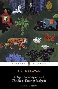 A Tiger for Malgudi and the Man-Eater of Malgudi, Paperback/R. K. Narayan