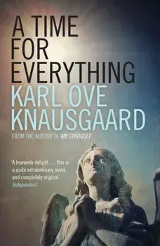 A Time for Everything, Paperback/Karl Ove Knausgaard