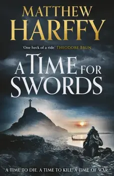 A Time for Swords, Paperback/Matthew Harffy