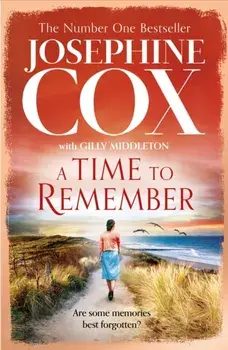 A Time to Remember, Hardback/Josephine Cox