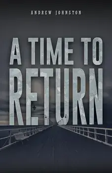 A Time to Return, Paperback/Andrew Johnston