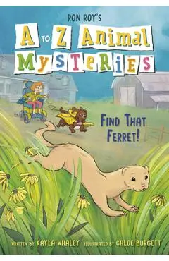 A to Z Animal Mysteries #6: Find That Ferret! - Ron Roy