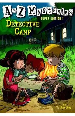 A to Z Mysteries Super Edition 1: Detective Camp - Ron Roy