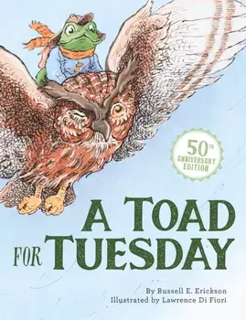 A Toad for Tuesday 50th Anniversary Edition, Hardback/Russell Erickson