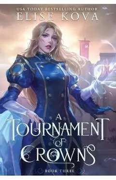 A Tournament of Crowns - Elise Kova