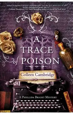 A Trace of Poison: A Riveting Historical Mystery Set in the Home of Agatha Christie - Colleen Cambridge