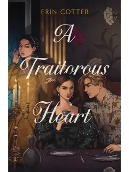 A Traitorous Heart, Hardback/Erin Cotter