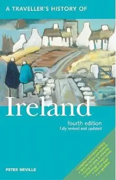 A Traveller's History of Ireland - Peter Neville