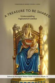 A Treasure to be Shared. Understanding Anglicanorum coetibus, Paperback/Cardinal Luis Ladaria