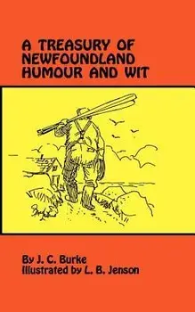 A Treasury of Newfoundland Humour and Wit, Paperback/J. Burke