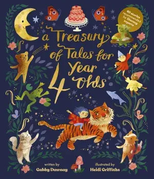 A Treasury of Tales for Four-Year-Olds. 40 Stories Recommended by Literacy Experts, Hardback/Gabby Dawnay