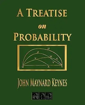 A Treatise on Probability, Paperback/John Maynard Keynes