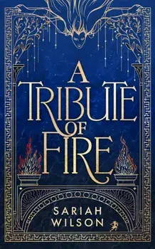 A Tribute of Fire, Paperback/Sariah Wilson