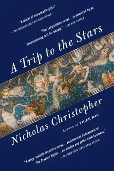 A Trip to the Stars, Paperback/Nicholas Christopher