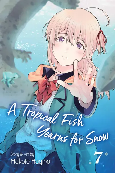 A Tropical Fish Yearns for Snow - Volume 7 | Makoto Hagino