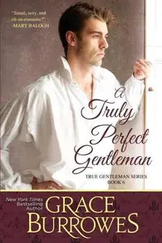 A Truly Perfect Gentleman, Paperback/Grace Burrowes