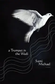 A Trumpet in the Wadi/Sami Michael