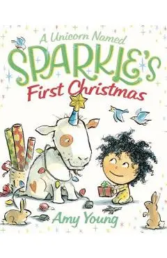 A Unicorn Named Sparkle's First Christmas - Amy Young