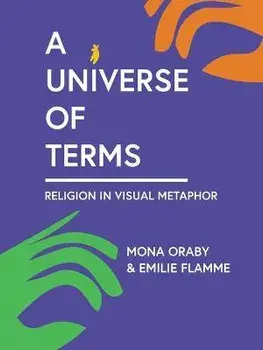 A Universe of Terms. Religion in Visual Metaphor, Paperback/Emilie Flamme
