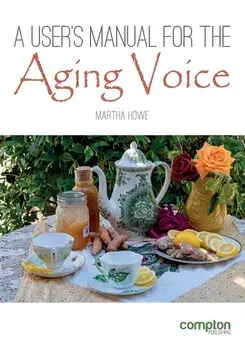A User's Manual for the Aging Voice, Paperback/Martha Howe