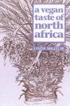 A Vegan Taste of North Africa, Paperback/Linda Majzlik
