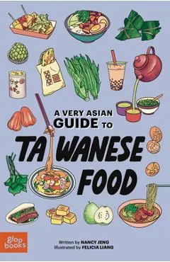 A Very Asian Guide to Taiwanese Food - Nancy Jeng