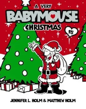 A Very Babymouse Christmas, Paperback/Jennifer L. Holm