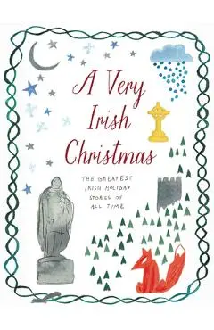 A Very Irish Christmas: The Greatest Irish Holiday Stories of All Time - James Joyce