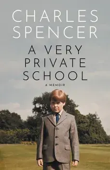A Very Private School, Hardback/Charles Spencer