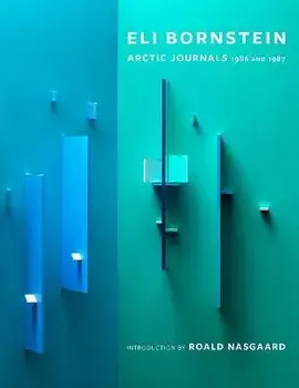 A Very Sacred Experience. Eli Bornstein's Arctic Journals, 1986 and 1987, Hardback/Roald Nasgaard