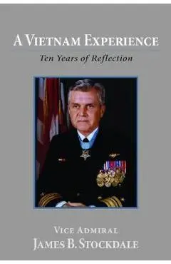 A Vietnam Experience: Ten Years of Reflection - James B. Stockdale