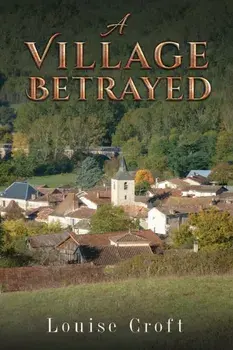 A Village Betrayed, Hardback/***