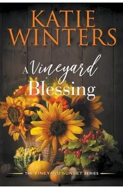 A Vineyard Blessing - Katie Winters