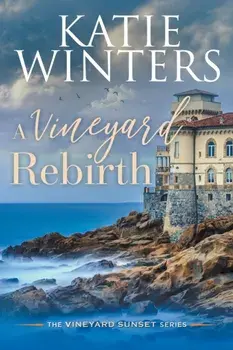 A Vineyard Rebirth, Paperback/Katie Winters