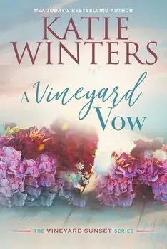 A Vineyard Vow, Paperback/Katie Winters