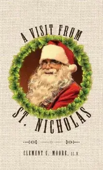 A Visit from Saint Nicholas: Twas the Night Before Christmas with Original 1849 Illustrations, Hardcover/Clement C. Moore